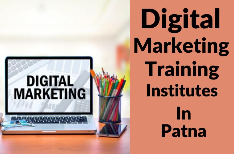 10 Top digital marketing training institutes in Patna 
